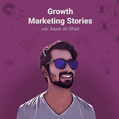 Growth-Marketing-Stories - Growth Marketing Podcast